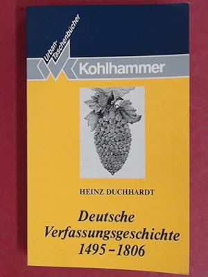 Image du vendeur pour Deutsche Verfassungsgeschichte 1495 - 1806. Kohlhammer Urban-Taschenbcher, Band 417. mis en vente par Wissenschaftliches Antiquariat Zorn