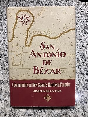 Immagine del venditore per San Antonio De Bexar: A Community on New Spain's Northern Frontier venduto da TribalBooks