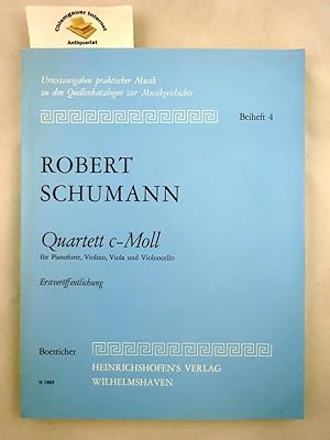 Robert Schumann. Quartett c-Moll für Pianoforte, Violino, Viola und Violoncello (1829). Stimmen V...
