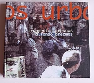 Imagen del vendedor de Alfonso Brezmes: Fragmentos urbanos. a la venta por El libro que vuela