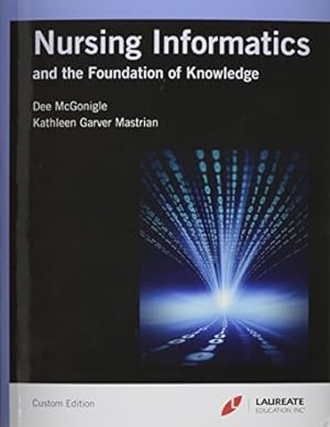 Seller image for Nursing Informatics: And the Foundations of Knowledge for sale by Reliant Bookstore