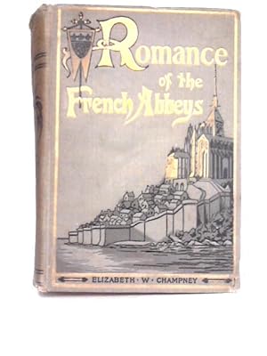 Image du vendeur pour Romance of The French Abbeys mis en vente par World of Rare Books