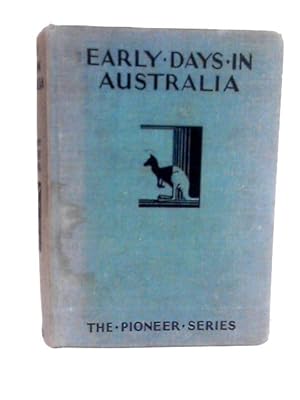 Imagen del vendedor de Early Days in Australia a la venta por World of Rare Books