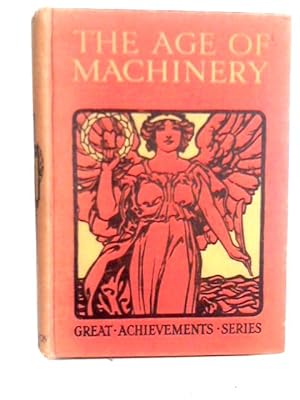 Bild des Verkufers fr The Age of Machinery zum Verkauf von World of Rare Books