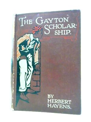 Immagine del venditore per The Gayton Scholarship: a School Story venduto da World of Rare Books