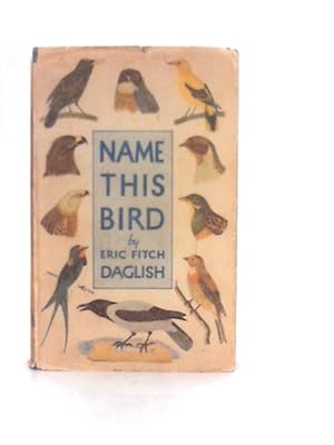 Imagen del vendedor de Name This Bird a la venta por World of Rare Books