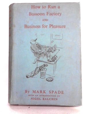 Imagen del vendedor de How to Run a Bassoon Factory a la venta por World of Rare Books