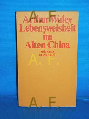 Bild des Verkufers fr Lebensweisheit im alten China [Berecht. bers. aus d. Engl. von Franziska Meister-Weidner] / Suhrkamp Taschenbuch , 217 zum Verkauf von Antiquarische Fundgrube e.U.