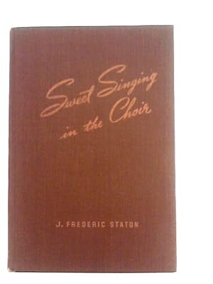 Bild des Verkufers fr Sweet Singing In The Choir zum Verkauf von World of Rare Books