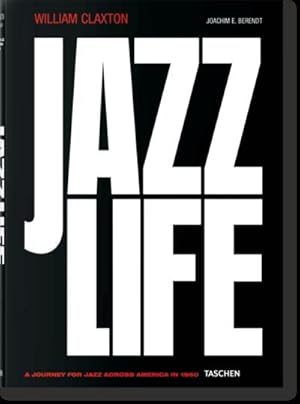 Imagen del vendedor de William Claxton. Jazzlife a la venta por Rheinberg-Buch Andreas Meier eK