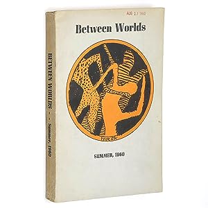 Imagen del vendedor de Between Worlds: An International Magazine of Creativity - Summer, 1960 : Vol. 1, No. 1 a la venta por Boyd Used & Rare Books