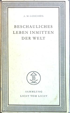 Imagen del vendedor de Beschauliches Leben inmitten der Welt. a la venta por books4less (Versandantiquariat Petra Gros GmbH & Co. KG)