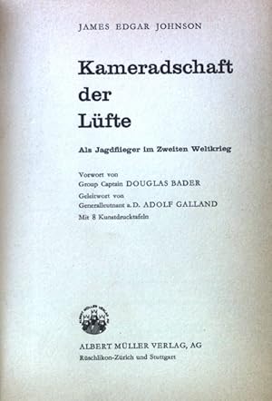 Imagen del vendedor de Kameradschaft der Lfte : Als Jagdflieger im 2. Weltkrieg. a la venta por books4less (Versandantiquariat Petra Gros GmbH & Co. KG)