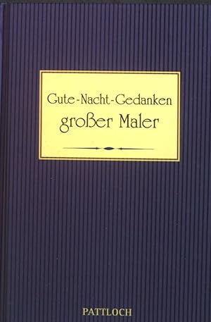 Seller image for Gute-Nacht-Gedanken groer Maler. for sale by books4less (Versandantiquariat Petra Gros GmbH & Co. KG)