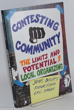 Image du vendeur pour Contesting Community: The Limits and Potential of Local Organizing mis en vente par Bolerium Books Inc.