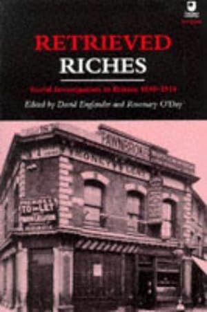 Imagen del vendedor de Retrieved Riches: Social Investigation in British History, 1840-1914 a la venta por WeBuyBooks