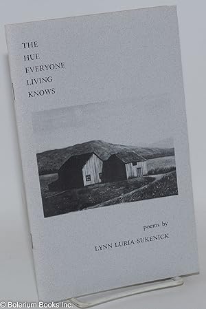 Immagine del venditore per The Hue Everyone Living Knows: Poems venduto da Bolerium Books Inc.