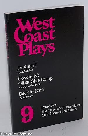 Bild des Verkufers fr West Coast Plays #9: Jo Anne! Coyote IV: Other Side Camp, Back to Back, True West Interviews zum Verkauf von Bolerium Books Inc.