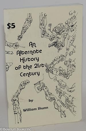 Seller image for An Alternate History of the 21st Century for sale by Bolerium Books Inc.