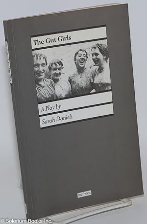 Immagine del venditore per The Gut Girls: a play venduto da Bolerium Books Inc.