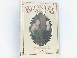 Bild des Verkufers fr THE ILLUSTRATED BRONTES OF HAWORTH: SCENES AND CHARACTERS FROM THE LIVES AND WRITINGS OF THE BRONTE SISTERS zum Verkauf von Book Broker