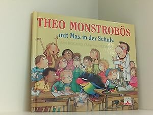 Bild des Verkufers fr Theo Monstrobs mit Max in der Schule zum Verkauf von Book Broker