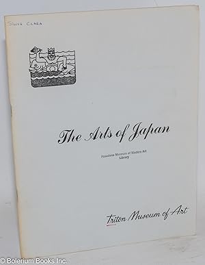 Seller image for The Arts of Japan: Triton Museum of Art, May 5, - June 15, 1974 for sale by Bolerium Books Inc.