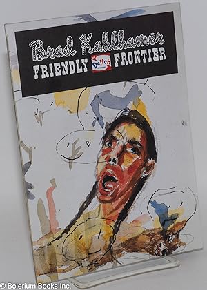 Seller image for Brad Kahlhamer: Friendly Frontier for sale by Bolerium Books Inc.