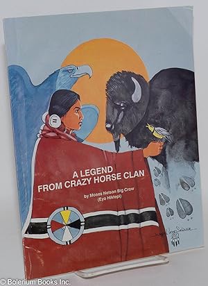 Bild des Verkufers fr A Legend from Crazy Horse Clan zum Verkauf von Bolerium Books Inc.