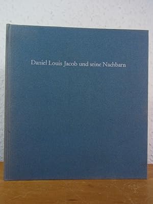 Bild des Verkufers fr Daniel Louis Jacob und seine Nachbarn. Die Geschichte eines Weinrestaurants zum Verkauf von Antiquariat Weber