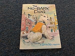 Seller image for THE NO BARK DOG for sale by Betty Mittendorf /Tiffany Power BKSLINEN