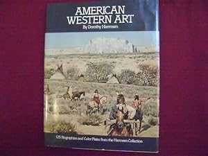 Seller image for American Western Art. Signed by the author. 125 Biographies and Color Plates From the Harmsen Collection. Paintings and Sculptures. for sale by BookMine