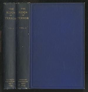 Bild des Verkufers fr The Reign of Terror: A Collection Of Authentic Narratives of the Horrors Committed by the Revolutionary Government of France Under Marat And Robespierre Written By Eye-Witnesses of the Scenes (Complete in Two Volumes) zum Verkauf von Between the Covers-Rare Books, Inc. ABAA