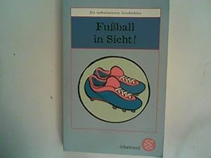 Bild des Verkufers fr Fussball in Sicht!: Die turbulentesten Geschichten zum Verkauf von ANTIQUARIAT FRDEBUCH Inh.Michael Simon