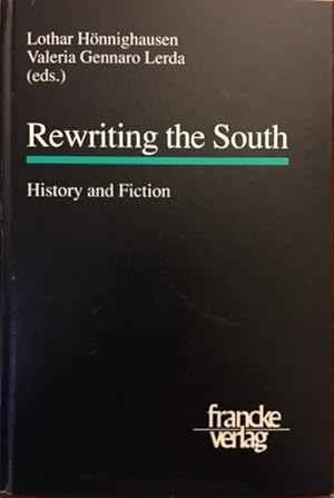 Seller image for Rewriting the South: History and Fiction (Transatlantic Perspectives) for sale by Alplaus Books