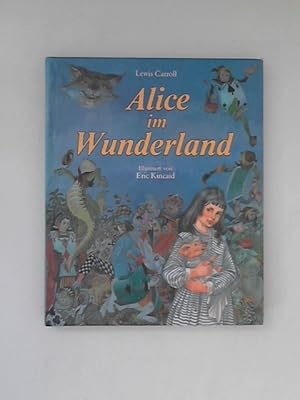 Bild des Verkufers fr Alice im Wunderland Deutsch von Angelika Eisold-Viebig, Ill. Eric Kincaid zum Verkauf von ANTIQUARIAT FRDEBUCH Inh.Michael Simon