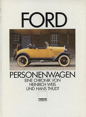 Seller image for Ford-Personenwagen : e. Chronik. von Heinrich Weis u. Hans Thudt / Ein Buch der "Markenreihe" for sale by Versandantiquariat Ottomar Khler