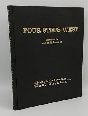 Image du vendeur pour FOUR STEPS WEST (AUTHOR SIGNED) A Documentary Concerning the First Dividing Line in America, and its Three Extensions, between Virginia and North Carolina, Kentucky and Tennessee mis en vente par GLOVER'S BOOKERY, ABAA