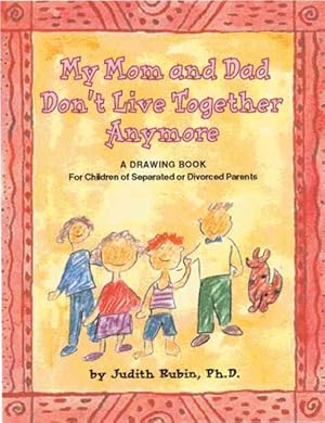 Immagine del venditore per My Mom and Dad Don't Live Together Anymore : A Drawing Book for Children of Separated or Divorced Parents venduto da GreatBookPricesUK