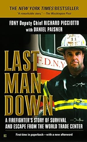 Seller image for Last Man Down: A Firefighter's Story of Survival and Escape from the World Trade Center for sale by Reliant Bookstore