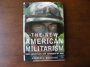 Seller image for The New American Militarism: How Americans Are Seduced by War for sale by Reliant Bookstore