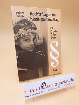 Seller image for Rechtsfragen im Kindergartenalltag ; fr Erzieher, Trger, Eltern ; (ISBN: 3403015521) for sale by Roland Antiquariat UG haftungsbeschrnkt