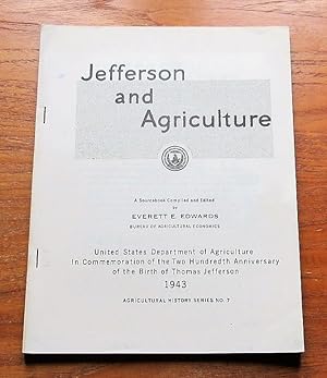 Jefferson and Agriculture: A Sourcebook (Agricultural History Series No 7).