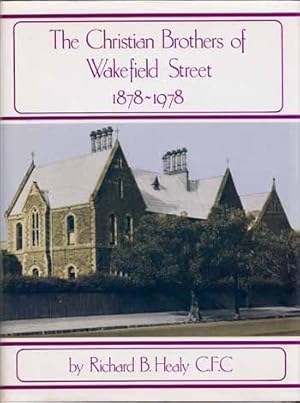 The Christian Brothers of Wakefield Street 1878-1978