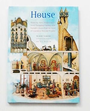 Seller image for House : Showing How People Have Lived Throughout History with Examples Drawn from the Lives of Legendary Men and Women for sale by Adelaide Booksellers