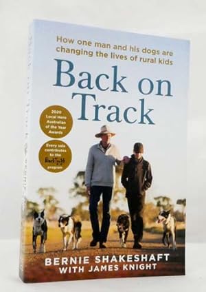 Seller image for Back on Track How one man and his dogs are changing the lives of rural kids for sale by Adelaide Booksellers