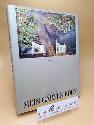 Seller image for Mein Garten Eden ; harmon. Gestalten mit d. Natur for sale by Roland Antiquariat UG haftungsbeschrnkt