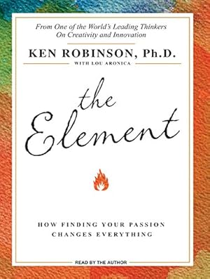 Immagine del venditore per The Element: How Finding Your Passion Changes Everything venduto da WeBuyBooks