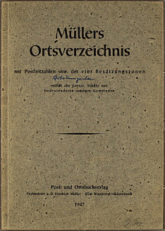 Müllers Ortsverzeichnis mit Postleitzahlen usw. der vier Besatzungszonen : Enthält alle Kreise, S...