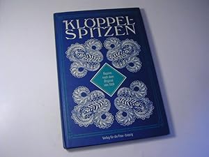 Seller image for Klppel-Spitzen : eine leichtfassliche Anleitung zum Verstndnis und zur Anfertigung der verschiedensten Arten von Klppel-Spitzen / Nachdr. der Ausg. Leipzig, Polich, 1909 - Schne Handarbeiten aus alter Zeit for sale by Antiquariat Fuchseck